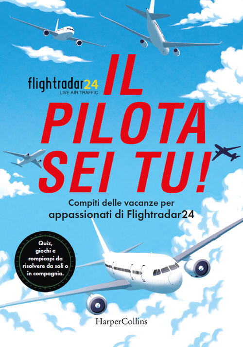 Il Pilota Sei Tu! Compiti Delle Vacanze Per Appassionati Di Flightradar24. Qui