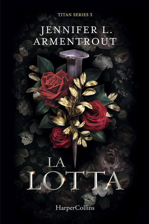 La Lotta. Titan Series. Vol. 3 Jennifer L. Armentrout Harpercollins Italia 202