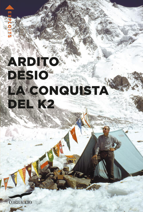 La Conquista Del K2 Ardito Desio Corbaccio 2024