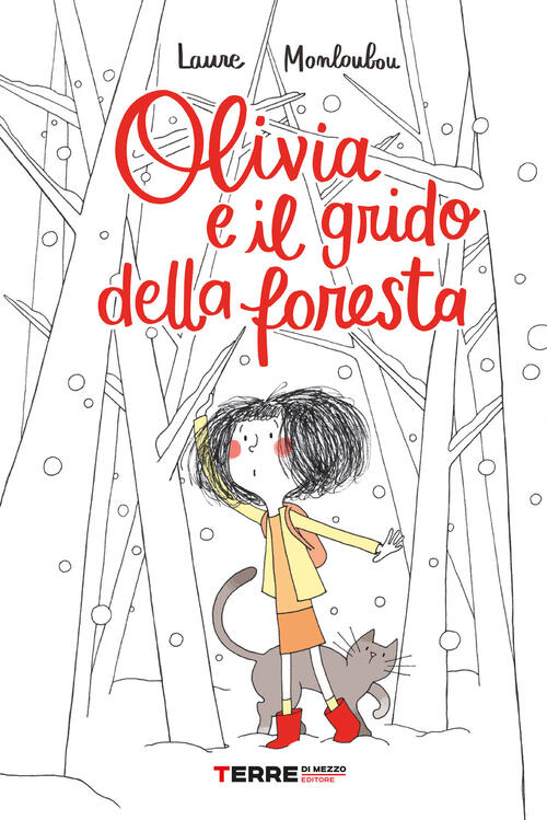 Olivia E Il Grido Della Foresta Laure Monloubou Terre Di Mezzo 2022