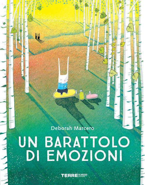 Un Barattolo Di Emozioni. Ediz. A Colori Deborah Marcero Terre Di Mezzo 2022