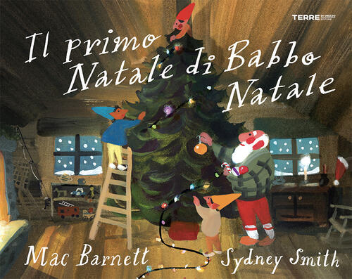 Il Primo Natale Di Babbo Natale Mac Barnett Terre Di Mezzo 2024