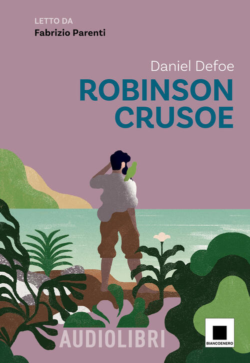 Robinson Crusoe Letto Da Fabrizio Parenti. Con Qr Code Daniel Defoe Biancoener