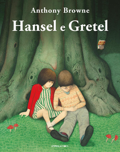 Hansel E Gretel. Ediz. Illustrata Anthony Browne Camelozampa 2022