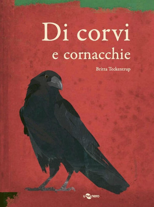 Di Corvi E Cornacchie. Ediz. A Colori Britta Teckentrup Uovonero 2023