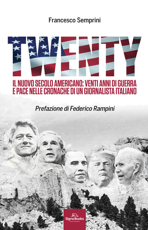 Twenty. Il Nuovo Secolo Americano: Venti Anni Di Guerra E Pace Nelle Cronache