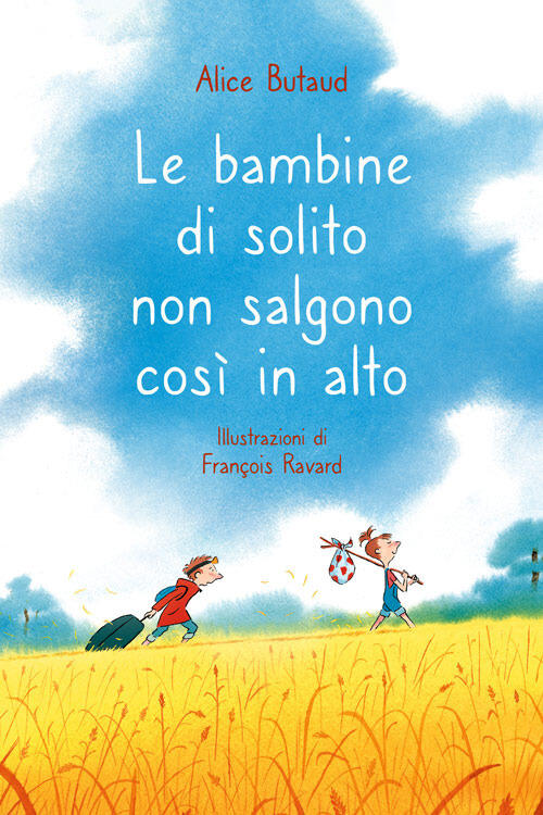 Le Bambine Di Solito Non Salgono Cosi In Alto Alice Butaud La Nuova Frontiera