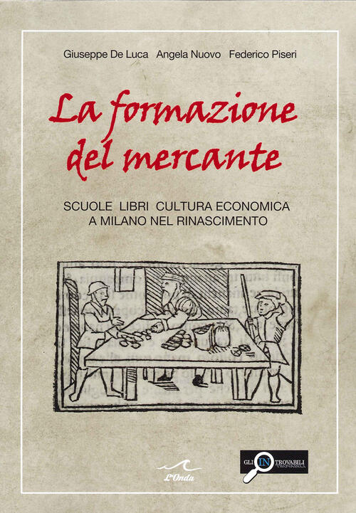 La Formazione Del Mercante. Scuole, Libri, Cultura Economica A Milano Nel Rina