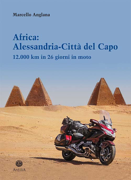 Africa: Alessandria-Citta Del Capo. 12.000 Km In 26 Giorni In Moto Marcello An