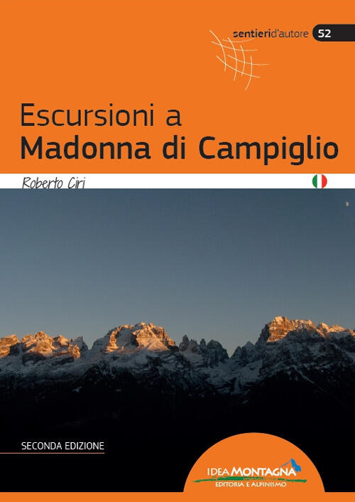 Escursioni A Madonna Di Campiglio Roberto Ciri Idea Montagna Edizioni 2022