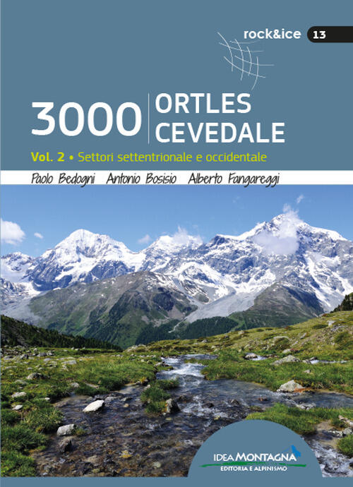 3000 Ortles-Cevedale. Vol. 2: Settori Settentrionale E Occidentale. Alberto Fa