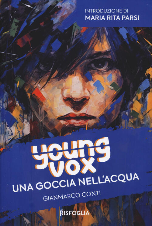 Una Goccia Nell'acqua. Young Vox Maria Rita Parsi Risfoglia Editore 2024