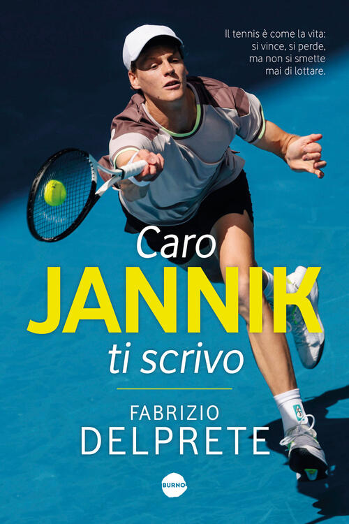 Caro Jannik Ti Scrivo Fabrizio Delprete Burno 2024