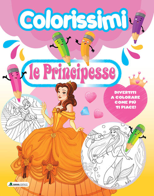 Le Principesse. Colorissimi