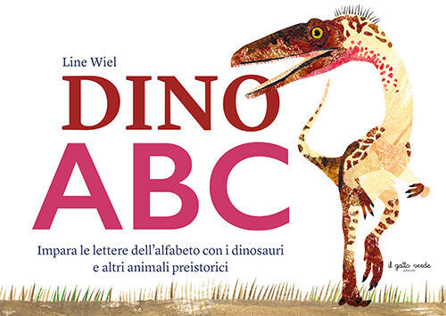 Dino Abc. Impara Le Lettere Dell'alfabeto Con I Dinosauri E Altri Animali Prei