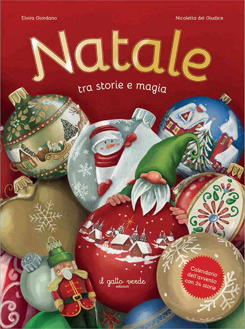 Natale. Tra Storie E Magia. Calendario Dell'avvento Con 24 Storie Elvira Giord