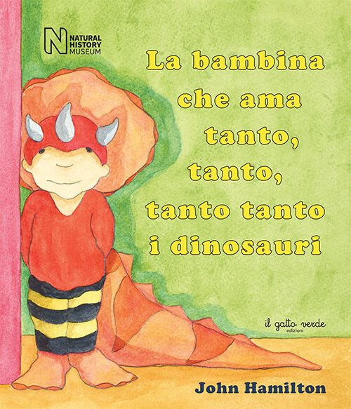 La Bambina Che Ama Tanto, Tanto, Tanto Tanto I Dinosauri John Hamilton Il Gatt