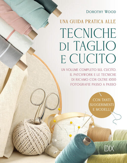 Tecniche Di Taglio E Cucito Dorothy Wood Dix 2024