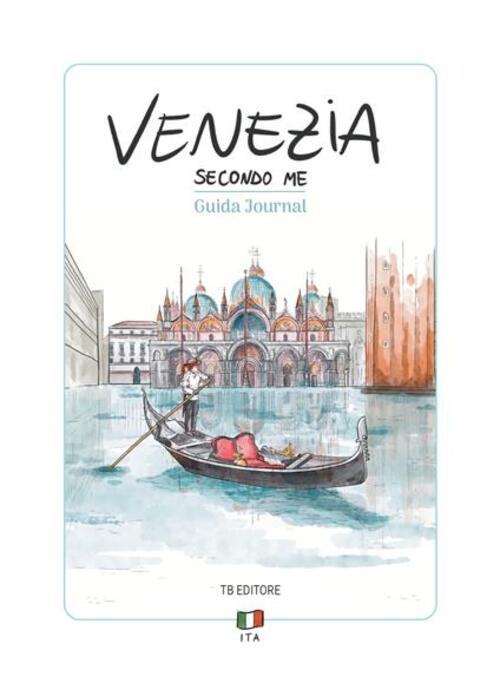 Venezia Secondo Me. Guida Journal Angelica Bardi Toscana Book 2024