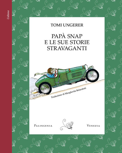 Papa Snap E Le Sue Storie Stravaganti Tomi Ungerer Palingenia 2024