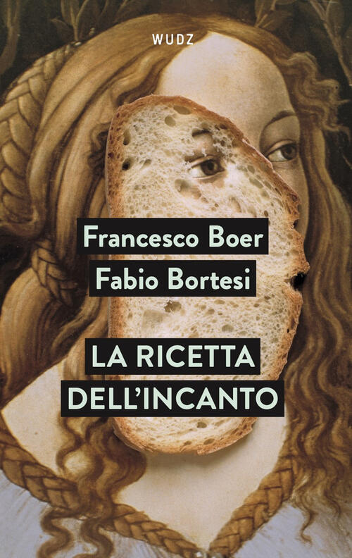 La Ricetta Dell'incanto Francesco Boer Wudz Edizioni 2024