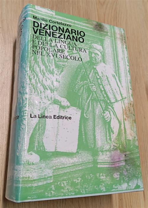 Dizionario Veneziano Della Lingua E Della Cultura Popolare Nel Xvi Secolo Manl