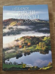 I Grandi Parchi Nazionali Del Mondo. Ediz. Illustr