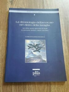 La Deontologia Dell'avvocato Nel Diritto Della Famiglia. Atti Della Quar...