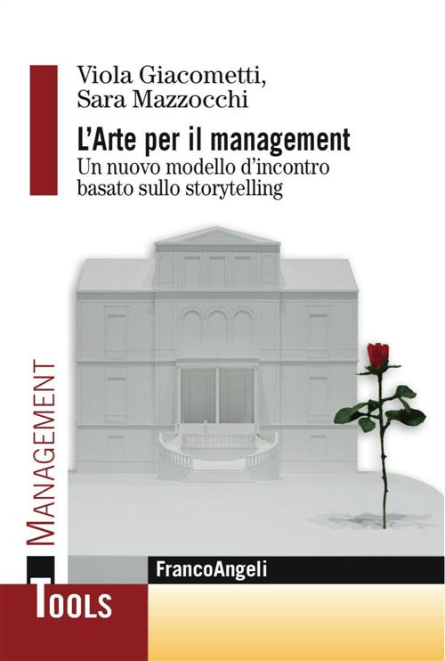 L' Arte Per Il Management. Un Nuovo Modello D'incontro Basato Sullo Storytelling