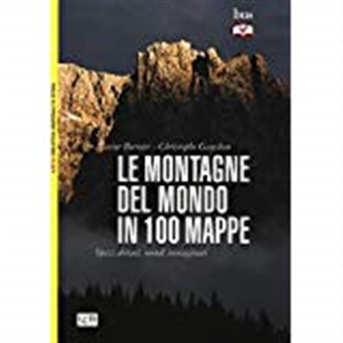 Le Montagne Del Mondo In 100 Mappe. Spazi Abitati,